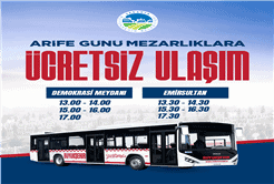 Sakarya Büyükşehir Belediyesi, Arefe Günü Mezarlık Ziyaretçilerine 13.00-17.00 Arası Ücretsiz Otobüs Hizmeti Sunacak