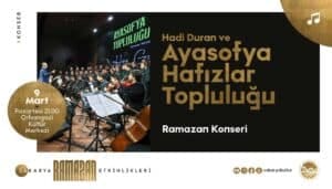Hadi Duran ve Ayasofya Hafızlar Topluluğu Sakarya'da Ramazan'a Özel Müzik Dinletisiyle Sahne Alacak